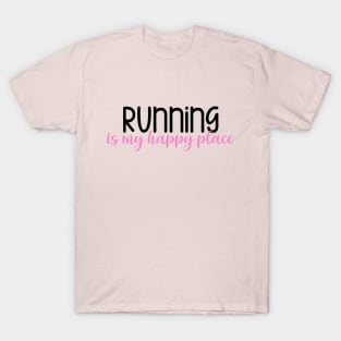 Running Is My Happy Place T-Shirt